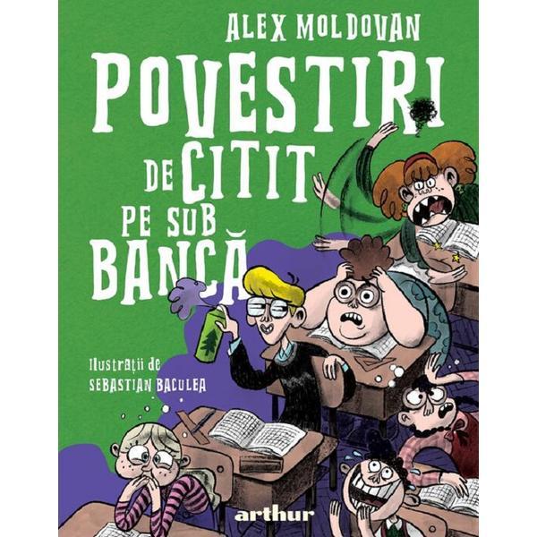 Povestiri de citit pe sub banca - Alex Moldovan, editura Grupul Editorial Art