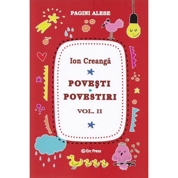 Povesti. Povestiri Vol.2 - Ion Creanga, editura Erc Press