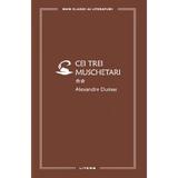 Cei trei muschetari Vol.2 - Alexandre Dumas, editura Litera