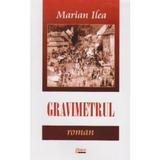 Gravimetrul - Marian Ilea, editura Limes