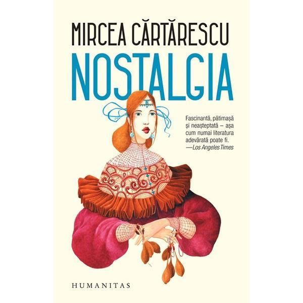 Nostalgia Ed.2025 - Mircea Cartarescu, editura Humanitas