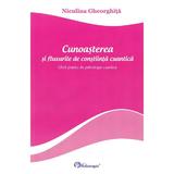 Cunoasterea si Fluxurile de Constiinta Cuantica Ed.2024 - Niculina Gheorghita