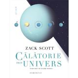 Calatorie prin univers - Zack Scott, editura Humanitas