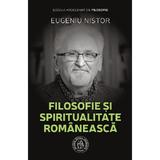 Filosofie si spiritualitate romaneasca - Eugeniu Nistor, editura Scoala Ardeleana