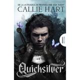Quicksilver. Seria Fae si Alchemy Vol.1 - Callie Hart, editura Nemira