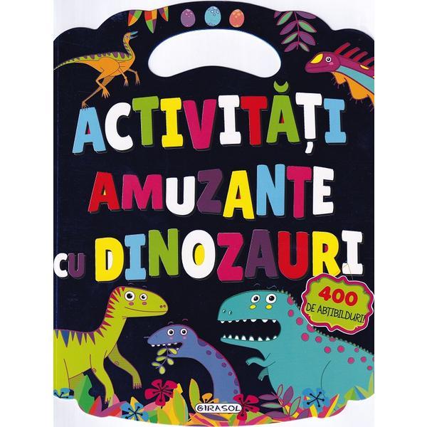 Actvitati amuzante cu dinozauri. 400 de abtibilduri, editura Girasol