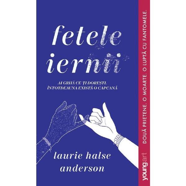 Fetele iernii - Laurie Halse Anderson, editura Grupul Editorial Art