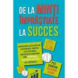 De La Minti Imprastiate La Succes - Peg Dawson, Richard Guare