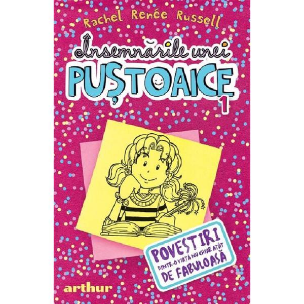 Insemnarile unei pustoaice Vol.1: Povestiri dintr-o viata nu chiar atat de fabuloasa - Rachel Renee Russell