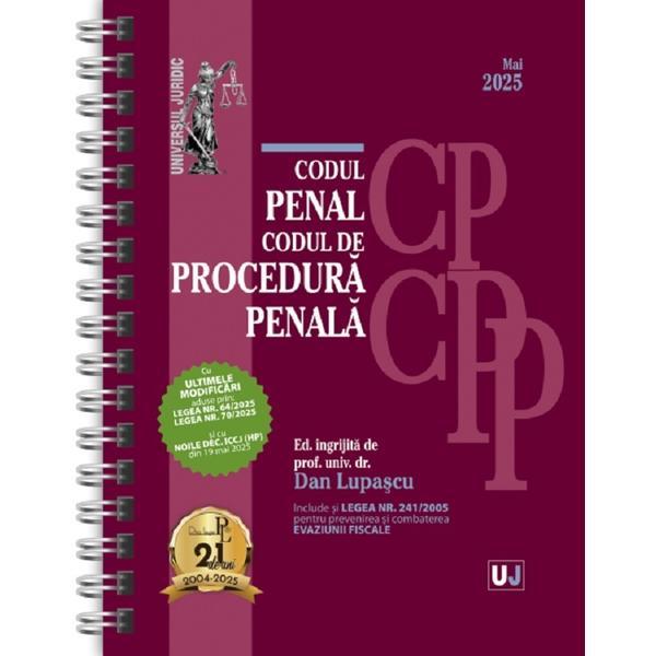 Codul penal. Codul de procedura penala Mai 2025 Ed. Spiralata - Dan Lupascu, editura Universul Juridic