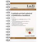 Legislatia privind cadastrul si publicitatea imobiliara Act.7 mai 2025 Ed. Spiralata - Tudor Braticevici, editura C.h. Beck