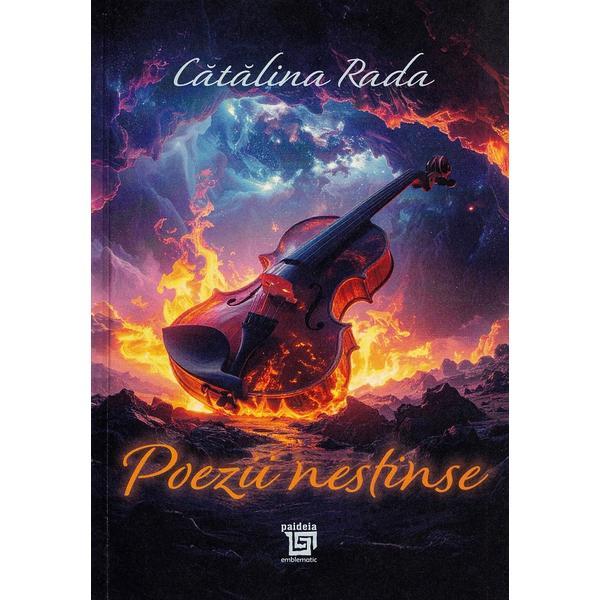 Poezii nestinse - Catalina Rada, editura Paideia