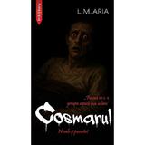 Cosmarul. Nuvele si povestiri - L.M. Aria, editura Ink Story