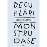 Decuplari monstruoase - Alex Moldovan, editura Grupul Editorial Art