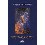 Preistoria vietii - Vasile Petrovan, editura Proema