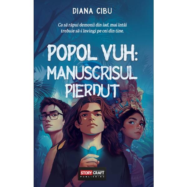 Popol Vuh: Manuscrisul Pierdut - Diana Cibu, editura Storycraft