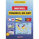 Brunei, Timorul de Est - Doru Ciucescu, editura Rovimed