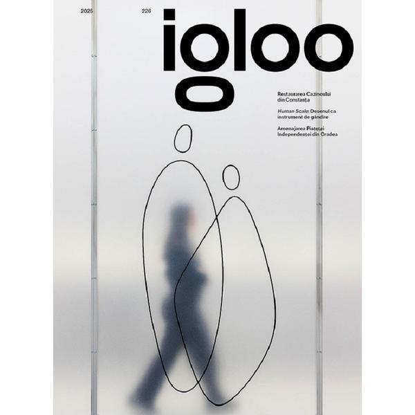 Igloo 226. Arhiva: Romania la Bienala de Arhitectura de la Venetia. Iunie-iulie 2025, editura Igloo