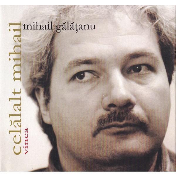 Celalalt Mihail - Mihail Galatanu, editura Vinea