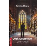 Jurnal de lecturi 2011-2020 - Adrian Miroiu, editura Tritonic