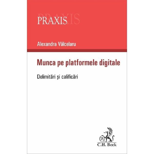 Munca pe platformele digitale. Delimitari si clarificari - Alexandra Valcelaru