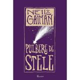 Pulbere de stele - Neil Gaiman, editura Paladin