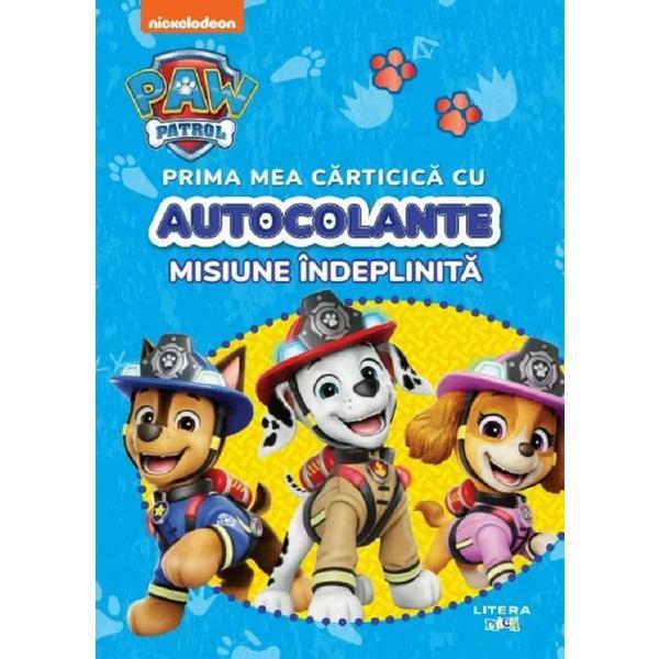 Patrula catelusilor. Misiune indeplinita. Prima mea carticica cu autocolante