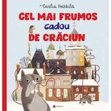 Cel mai frumos cadou de Craciun - Cecilia Heikkila, editura Kreativ