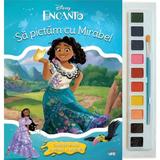 Disney. Encanto: Sa pictam cu Mirabel. Carte de colorat cu pensula si acuarele, editura Litera