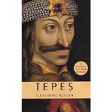 Tepes. O biografie a lui Vlad III Dracula - Alexandru Buican, editura Actaeon Books