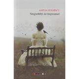 Singuratati de imprumut - Amelia Stanescu, editura Eikon