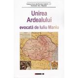 Unirea Ardealului evocata de Iuliu Maniu - Alin L. Marginean, editura Eikon