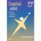 Copilul unic. Un pariu ce poate fi castigator - Susan Newman, editura Trei