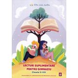 Lecturi suplimentare pentru gimnaziu - Clasele 5-8, editura Lizuka Educativ