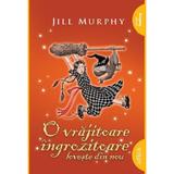 O vrajitoare ingrozitoare loveste din nou - Jill Murphy, editura Grupul Editorial Art