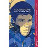 Deconectati - Neal Shusterman, editura Grupul Editorial Art