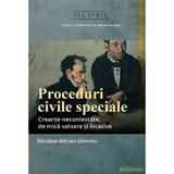 Proceduri civile speciale. Creante necontestate, de mica valoare si locative - Decebal-Adrian Ghinoiu, editura Solomon