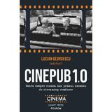 Cinepub 1.0. Texte despre cinema din primul deceniu de streaming romanesc - Lucian Georgescu, editura Polirom