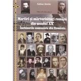 Ed.2 Martiri si marturisitori romani din secolul XX. Inchisorile comuniste din Romania - Fabian Seic, editura Agapis