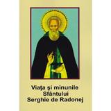 Viata si minunile Sfantului Serghie de Radonej, editura Egumenita