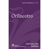 Oriincotro - Cristian Liviu Burada, editura Cartea Romaneasca