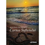 Cartea sufletului - Bogdan Petrescu, editura Letras