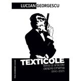 Texticole. Texte si articole despre cinema 1990-2025 - Lucian Georgescu, editura Presa Universitara Clujeana