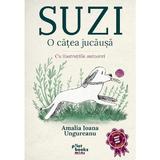 Suzi. O catea jucausa - Amalia Ioana Ungureanu, editura Pilotbooks