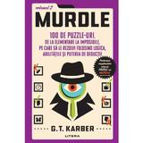 Murdle Vol.2: 100 de puzzle-uri, de la elementare la imposibile - G. T. Karber, editura Litera