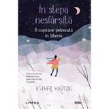 In stepa nesfarsita. O copilarie petrecuta in Siberia - Esther Hautzig
