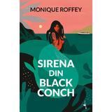 Sirena din Black Conch - Monique Roffey, editura Alice Books