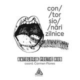 Contorsionari zilnice. Antologia Poetic Hub - Carmen Florea, editura Charmides