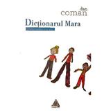 Dictionarul Mara (ghidul tatalui: 0-2 ani) - Dan Coman, editura Charmides