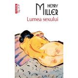 Lumea sexului - Henry Miller, editura Polirom